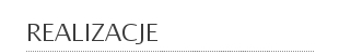 REALIZACJE